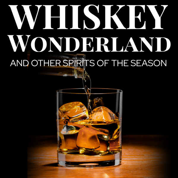 Festival of Trees: Whiskey Wonderland